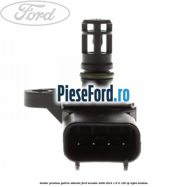 Senzor presiune galerie admisie Ford Mondeo 2008-2014 1.6 Ti 120 cp Senzor presiune galerie admisie Ford Mondeo 2008-2014 1.6 Ti 120 cp KGBA benzina