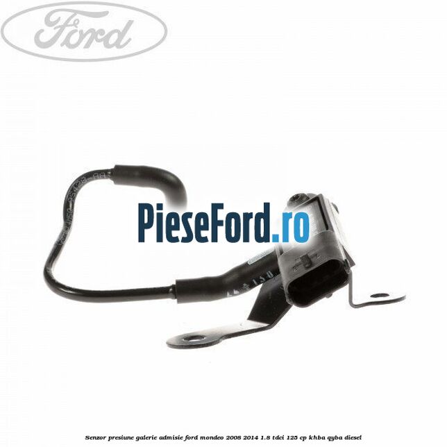 Senzor presiune galerie admisie Ford Mondeo 2008-2014 1.8 TDCi 125 cp KHBA, QYBA diesel