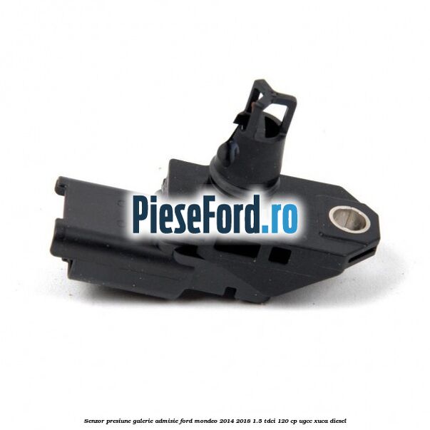 Senzor presiune galerie admisie Ford Mondeo 2014-2018 1.5 TDCi 120 cp UGCC, XUCA diesel