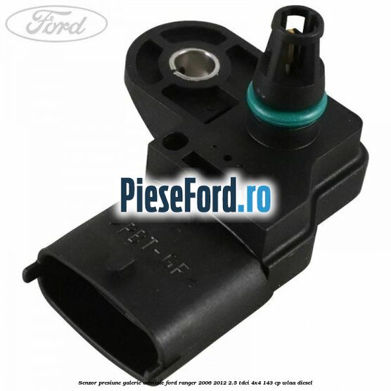 Senzor presiune galerie admisie Ford Ranger 2006-2012 2.5 TDCi 4x4 143 cp WLAA diesel