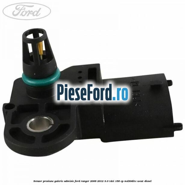 Senzor presiune galerie admisie Ford Ranger 2006-2012 3.0 TDCi 156 cp MD30DITC, WEAT diesel
