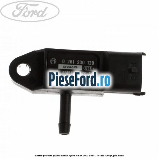 Senzor presiune galerie admisie Ford S-Max 2007-2014 1.8 TDCi 100 cp FFWA diesel