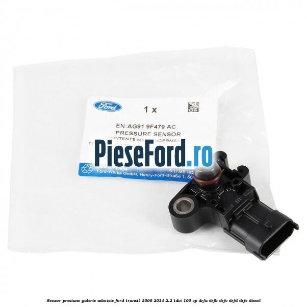 Senzor presiune galerie admisie Ford Transit 2006-2014 2.2 TDCi 100 cp Senzor presiune galerie admisie Ford Transit 2006-2014 2.2 TDCi 100 cp DRFA, DRFB, DRFC, DRFD, DRFE diesel