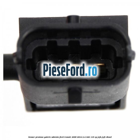 Senzor presiune galerie admisie Ford Transit 2006-2014 2.4 TDCi 115 cp JXFA, JXFC diesel
