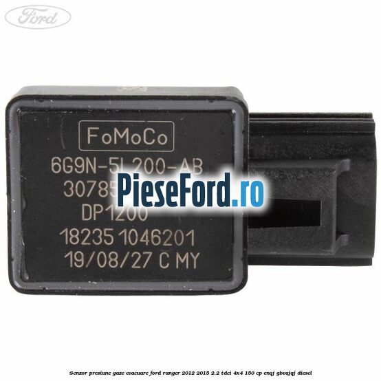 Senzor presiune gaze evacuare Ford Ranger 2012-2015 2.2 TDCi 4x4 150 cp ENQJ, GBVAJQJ diesel