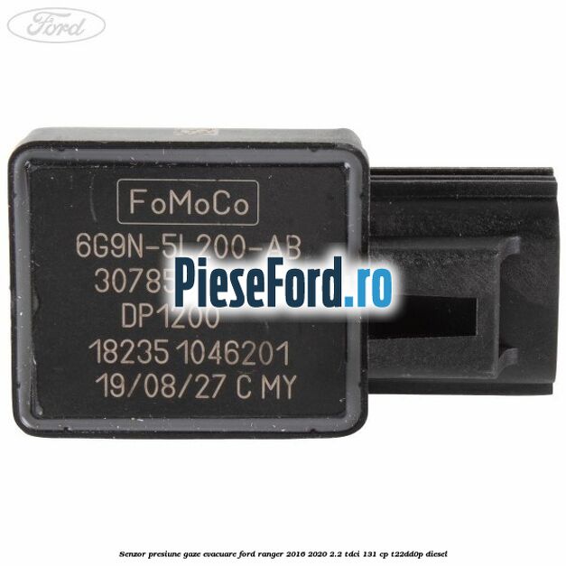 Senzor presiune gaze evacuare Ford Ranger 2016-2020 2.2 TDCi 131 cp T22DD0P diesel