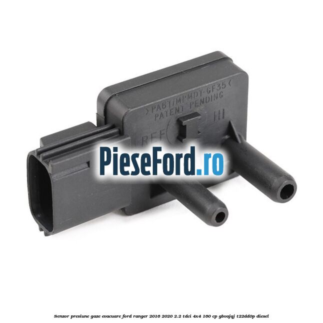 Senzor presiune gaze evacuare Ford Ranger 2016-2020 2.2 TDCi 4x4 160 cp Senzor presiune gaze evacuare Ford Ranger 2016-2020 2.2 TDCi 4x4 160 cp GBVAJQJ, T22DD0P diesel