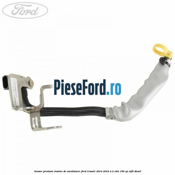 Senzor presiune inainte de catalizator Ford Transit 2014-2018 2.2 TDCi 155 cp CVF5 diesel