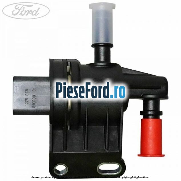 Senzor presiune injectoare Ford Transit 2014-2018 2.0 EcoBlue RWD 105 cp BJRA, YLR6, YLRA diesel