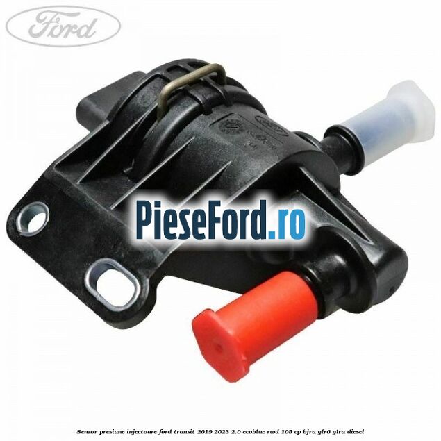 Senzor presiune injectoare Ford Transit 2019-2023 2.0 EcoBlue RWD 105 cp BJRA, YLR6, YLRA diesel
