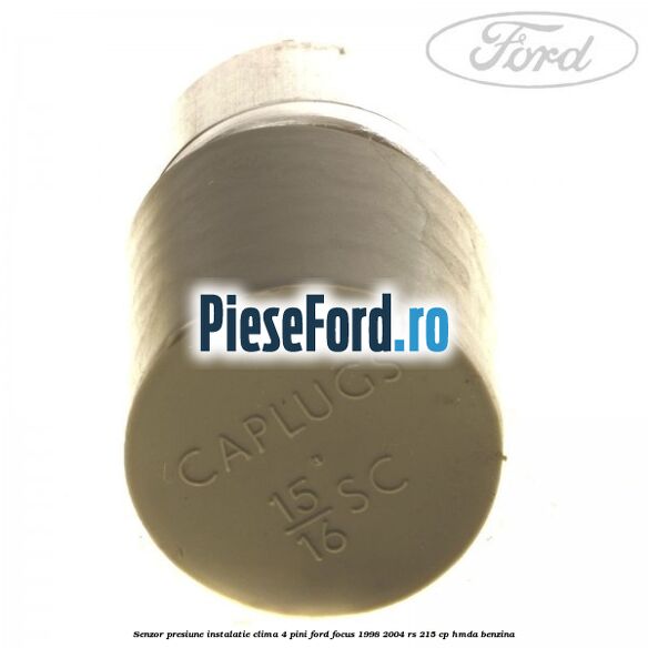 Senzor presiune instalatie clima 4 pini Ford Focus 1998-2004 RS 215 cp Senzor presiune instalatie clima 4 pini Ford Focus 1998-2004 RS 215 cp HMDA benzina