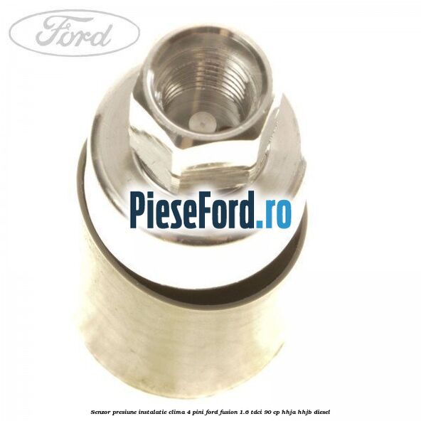 Senzor presiune instalatie clima 4 pini Ford Fusion 1.6 TDCi 90 cp