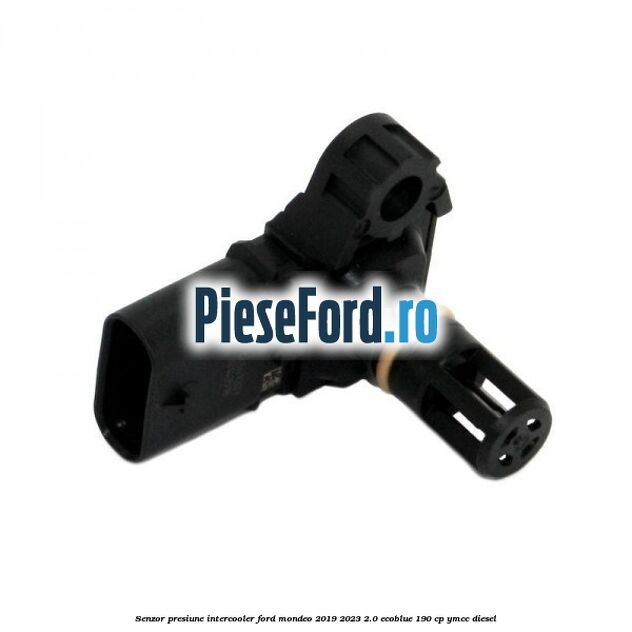 Senzor presiune intercooler Ford Mondeo 2019-2023 2.0 EcoBlue 190 cp YMCC diesel
