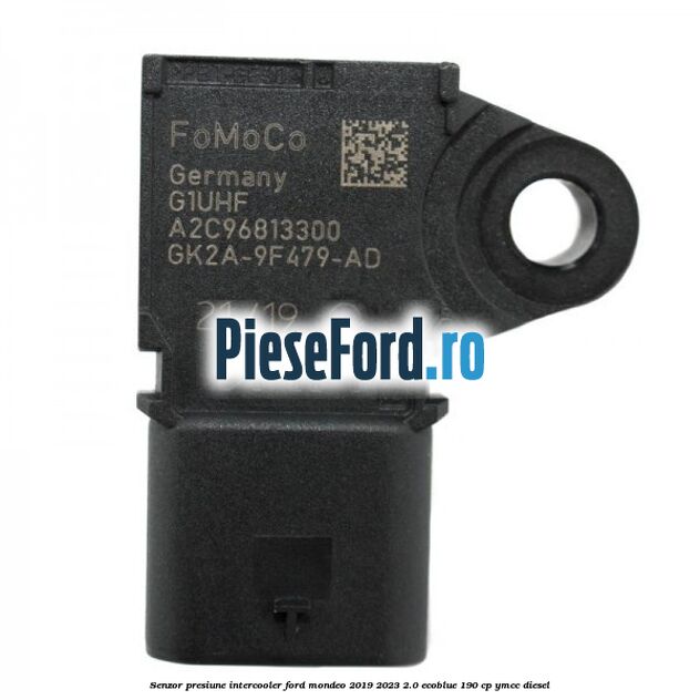 Senzor presiune intercooler Ford Mondeo 2019-2023 2.0 EcoBlue 190 cp YMCC diesel