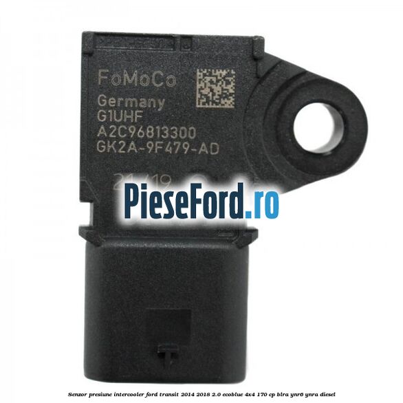 Senzor presiune intercooler Ford Transit 2014-2018 2.0 EcoBlue 4x4 170 cp Senzor presiune intercooler Ford Transit 2014-2018 2.0 EcoBlue 4x4 170 cp BLRA, YNR6, YNRA diesel