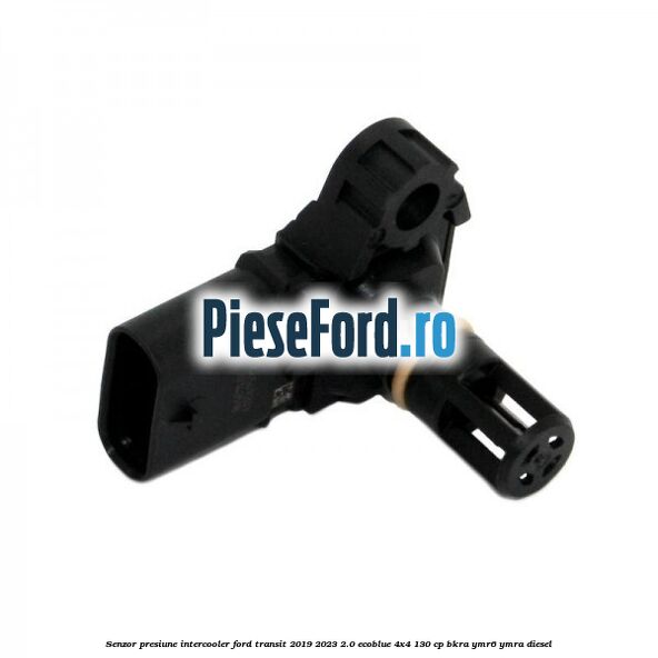 Senzor presiune intercooler Ford Transit 2019-2023 2.0 EcoBlue 4x4 130 cp BKRA, YMR6, YMRA diesel