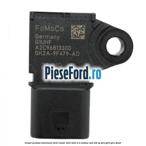 Senzor presiune intercooler Ford Transit 2019-2023 2.0 EcoBlue RWD 105 cp Senzor presiune intercooler Ford Transit 2019-2023 2.0 EcoBlue RWD 105 cp BJRA, YLR6, YLRA diesel