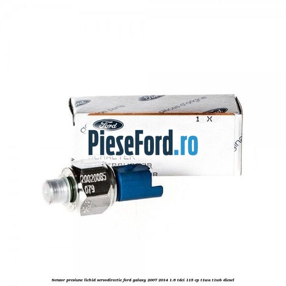 Senzor presiune lichid servodirectie Ford Galaxy 2007-2014 1.6 TDCi 115 cp T1WA, T1WB diesel