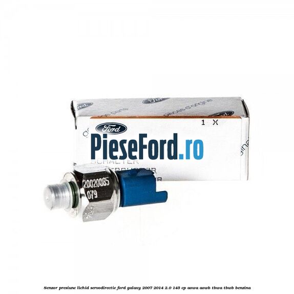 Senzor presiune lichid servodirectie Ford Galaxy 2007-2014 2.0 145 cp AOWA, AOWB, TBWA, TBWB benzina