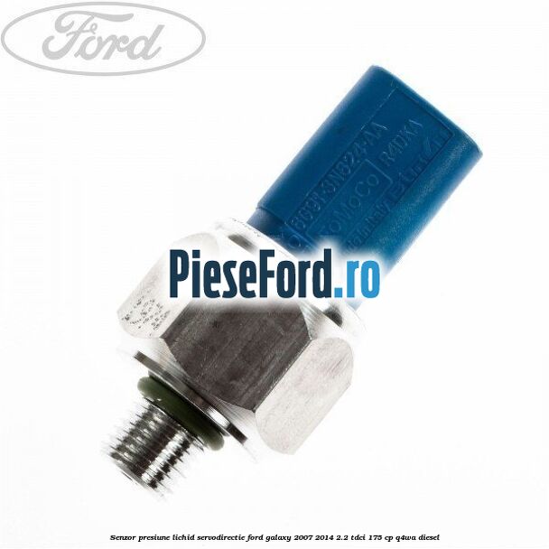 Senzor presiune lichid servodirectie Ford Galaxy 2007-2014 2.2 TDCi 175 cp