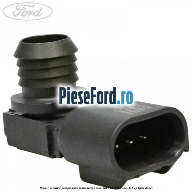 Senzor presiune pompa servo frana Ford C-Max 2011-2015 2.0 TDCi 115 cp TYDA diesel