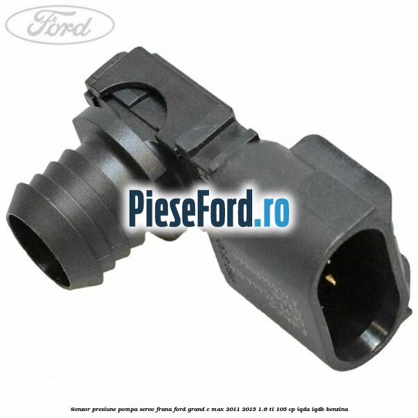 Senzor presiune pompa servo frana Ford Grand C-Max 2011-2015 1.6 Ti 105 cp IQDA, IQDB benzina
