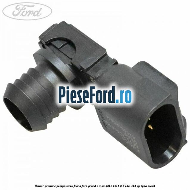 Senzor presiune pompa servo frana Ford Grand C-Max 2011-2015 2.0 TDCi 115 cp TYDA diesel