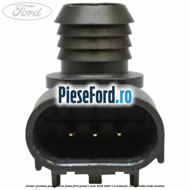 Senzor presiune pompa servo frana Ford Grand C-Max 2016-2020 1.0 EcoBoost 100 cp Senzor presiune pompa servo frana Ford Grand C-Max 2016-2020 1.0 EcoBoost 100 cp M2DA, M2DC benzina