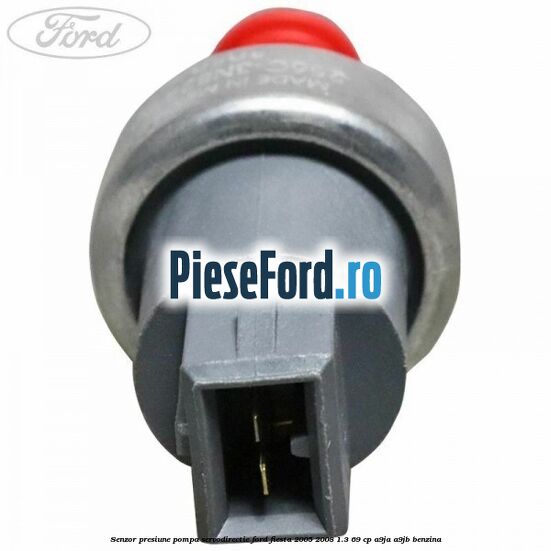 Senzor presiune pompa servodirectie Ford Fiesta 2005-2008 1.3 69 cp A9JA, A9JB benzina