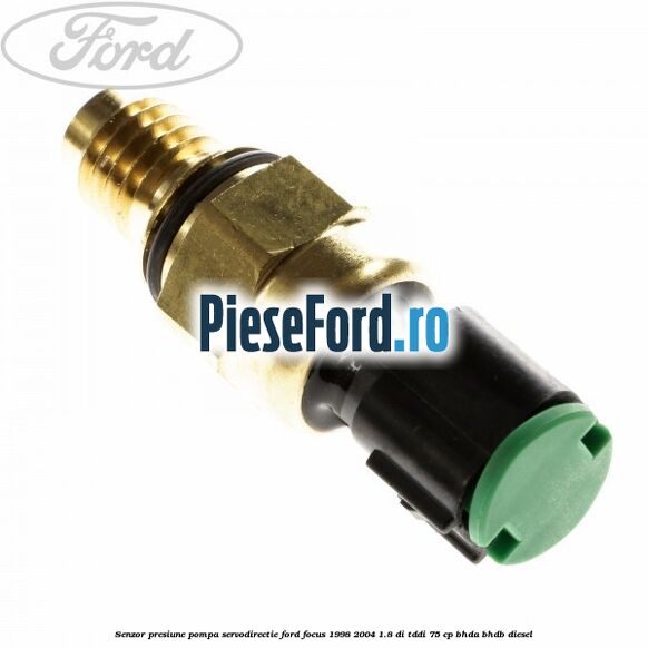 Senzor presiune pompa servodirectie Ford Focus 1998-2004 1.8 DI/TDDi 75 cp BHDA, BHDB diesel
