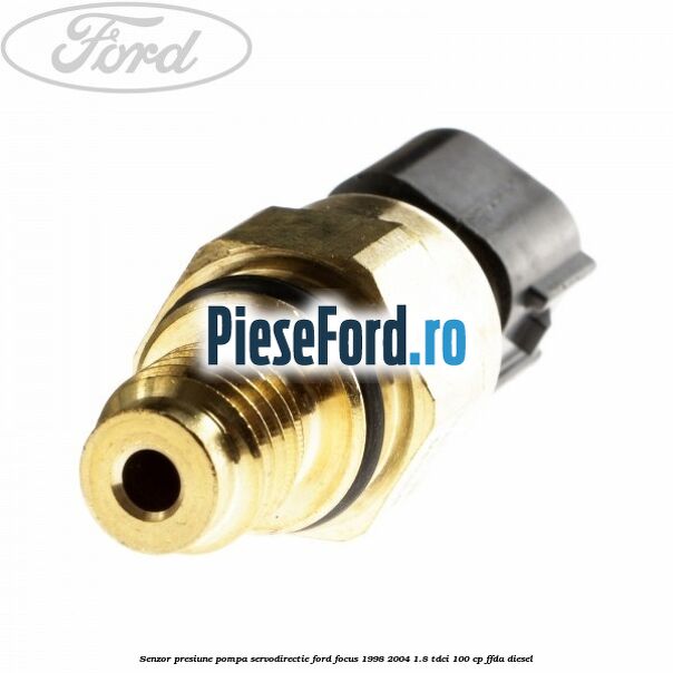Senzor presiune pompa servodirectie Ford Focus 1998-2004 1.8 TDCi 100 cp FFDA diesel