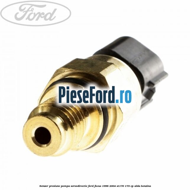 Senzor presiune pompa servodirectie Ford Focus 1998-2004 ST170 173 cp ALDA benzina