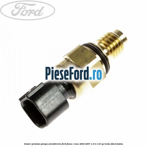 Senzor presiune pompa servodirectie Ford Focus C-Max 2003-2007 1.6 Ti 115 cp Senzor presiune pompa servodirectie Ford Focus C-Max 2003-2007 1.6 Ti 115 cp HXDA, SIDA benzina