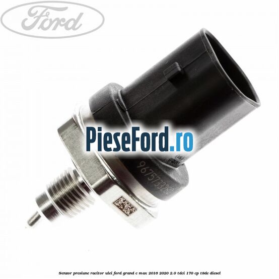 Senzor presiune racitor ulei Ford Grand C-Max 2016-2020 2.0 TDCi 170 cp Senzor presiune racitor ulei Ford Grand C-Max 2016-2020 2.0 TDCi 170 cp T8DE diesel