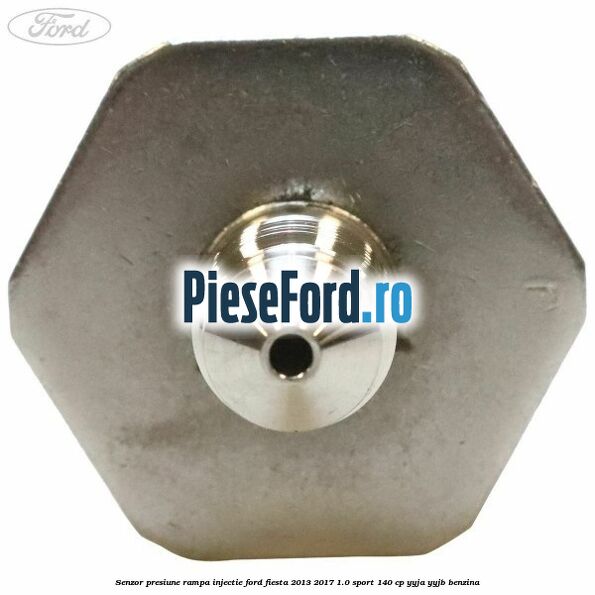 Senzor presiune rampa injectie Ford Fiesta 2013-2017 1.0 Sport 140 cp YYJA, YYJB benzina