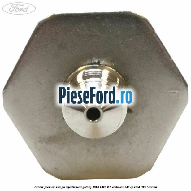 Senzor presiune rampa injectie Ford Galaxy 2015-2023 2.0 EcoBoost 240 cp Senzor presiune rampa injectie Ford Galaxy 2015-2023 2.0 EcoBoost 240 cp R9CD, R9CI benzina