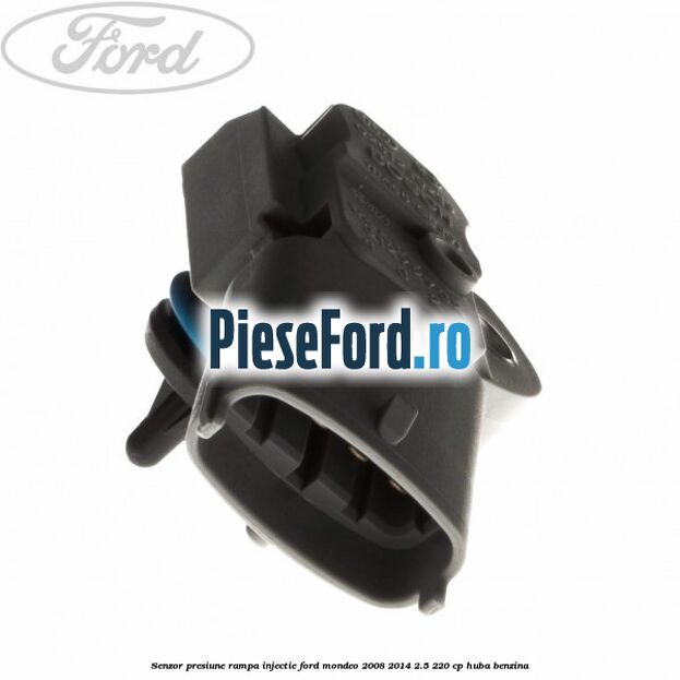 Senzor presiune rampa injectie Ford Mondeo 2008-2014 2.5 220 cp Senzor presiune rampa injectie Ford Mondeo 2008-2014 2.5 220 cp HUBA benzina