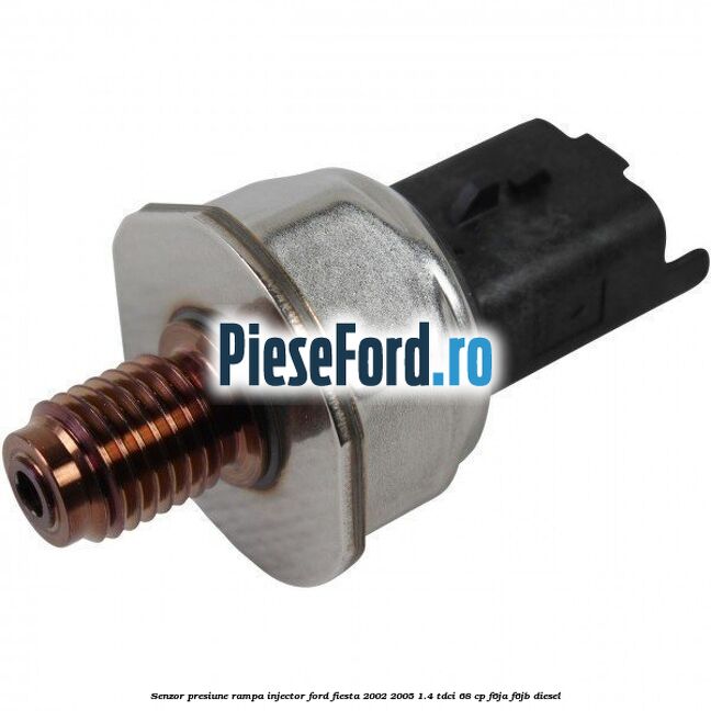 Senzor presiune rampa injector Ford Fiesta 2002-2005 1.4 TDCi 68 cp