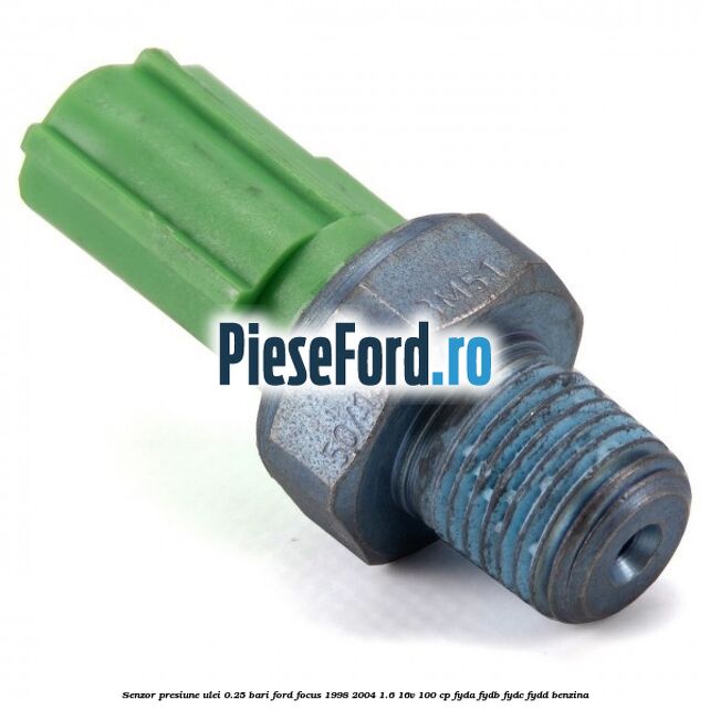 Senzor presiune ulei 0.25 bari Ford Focus 1998-2004 1.6 16V 100 cp FYDA, FYDB, FYDC, FYDD benzina