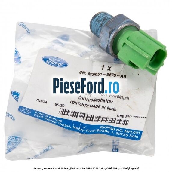 Senzor presiune ulei 0.25 bari Ford Mondeo 2019-2023 2.0 Hybrid 188 cp C20EDEF hybrid