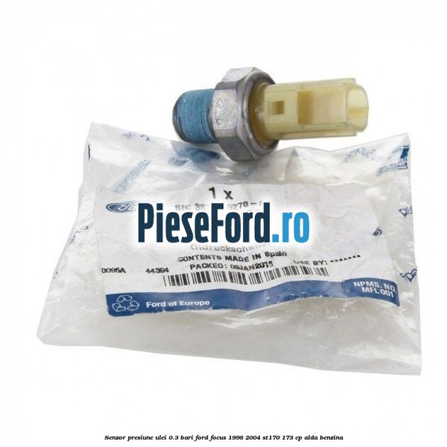 Senzor presiune ulei 0.3 bari Ford Focus 1998-2004 ST170 173 cp ALDA benzina