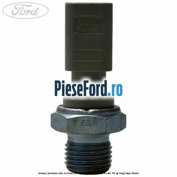 Senzor presiune ulei 0.5 bari Ford Fiesta 2008-2012 1.6 TDCi 75 cp HHJF, UBJA diesel