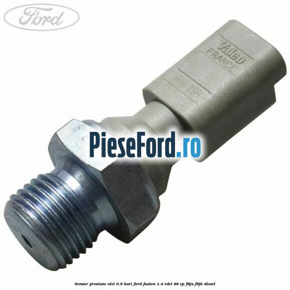 Senzor presiune ulei 0.5 bari Ford Fusion 1.4 TDCi 68 cp F6JA, F6JB diesel