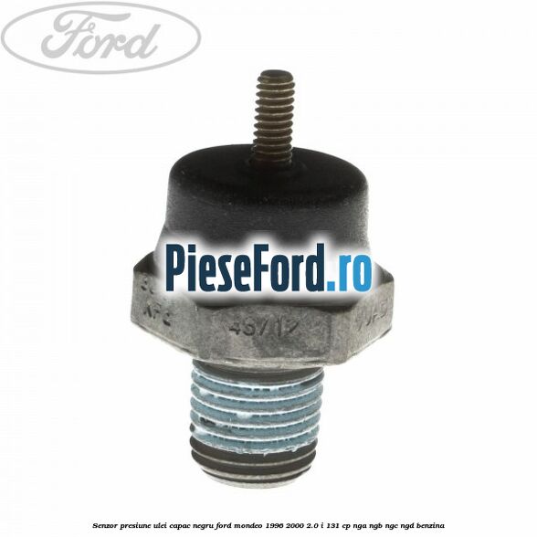 Senzor presiune ulei capac negru Ford Mondeo 1996-2000 2.0 i 131 cp
