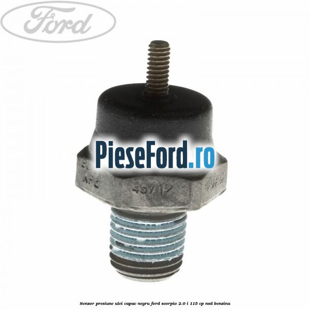 Senzor presiune ulei capac negru Ford Scorpio 2.0 i 115 cp NSD benzina