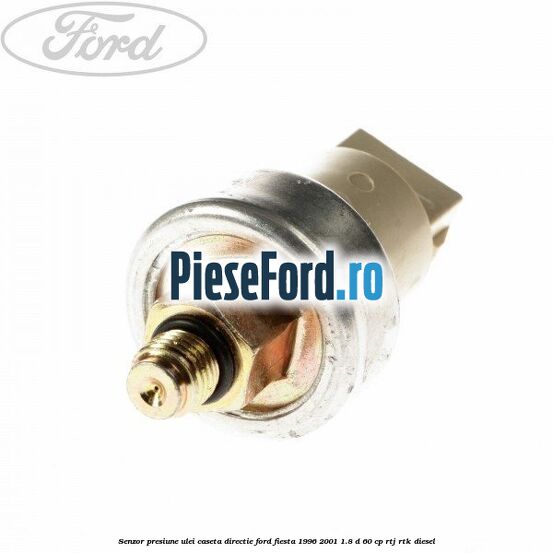 Senzor presiune ulei caseta directie Ford Fiesta 1996-2001 1.8 D 60 cp RTJ, RTK diesel