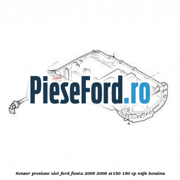 Senzor presiune ulei Ford Fiesta 2005-2008 ST150 150 cp N4JB benzina