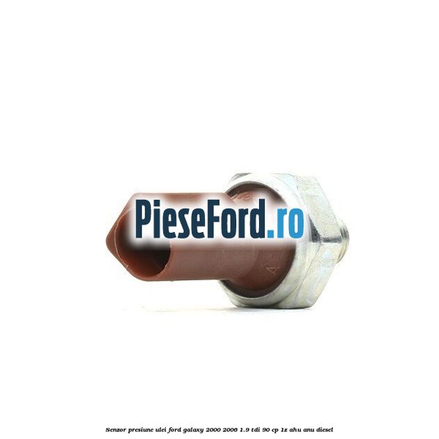 Senzor presiune ulei Ford Galaxy 2000-2006 1.9 TDI 90 cp 1Z, AHU, ANU diesel