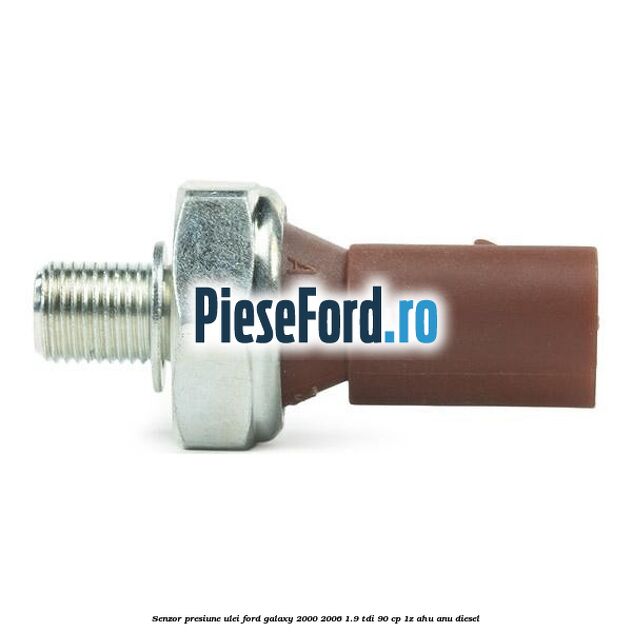Senzor presiune ulei Ford Galaxy 2000-2006 1.9 TDI 90 cp 1Z, AHU, ANU diesel