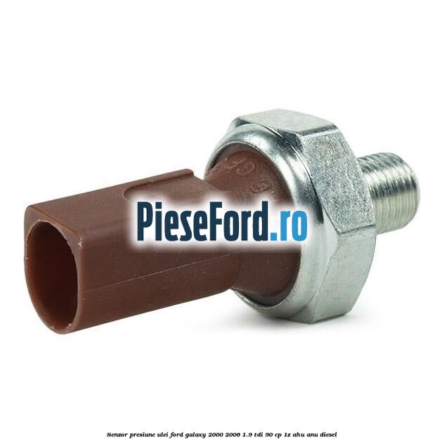 Senzor presiune ulei Ford Galaxy 2000-2006 1.9 TDI 90 cp 1Z, AHU, ANU diesel